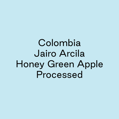 GCB Colombia Jairo Arcila Honey Wine Year w/ Green Apple